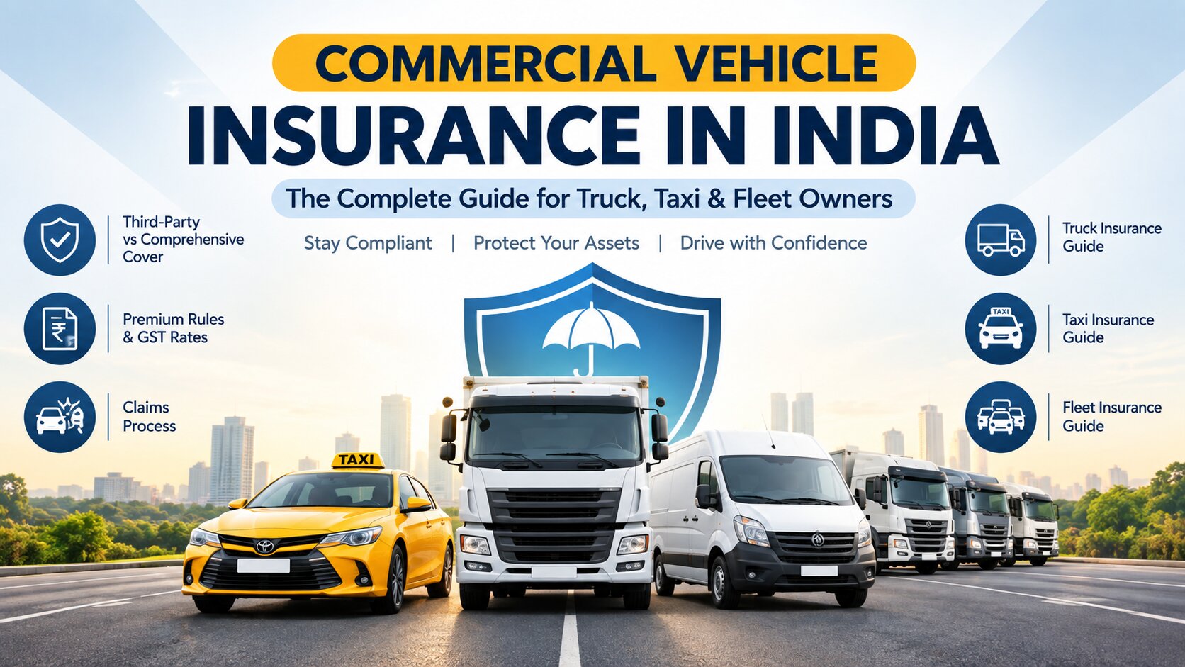 COMMERCIAL VEHICLE INSURANCE IN INDIA The Complete Guide for Truck, Taxi & Fleet Owners